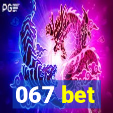 067 bet